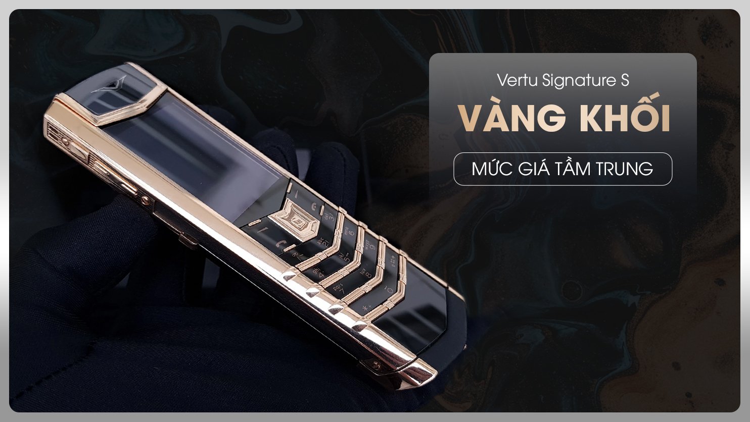 KHÁM PHÁ THIẾT KẾ MỚI ẤN TƯỢNG HƠN VỚI VERTU SIGNATURE S PHIÊN BẢN 2017 CÙNG HOÀNG LUXURY